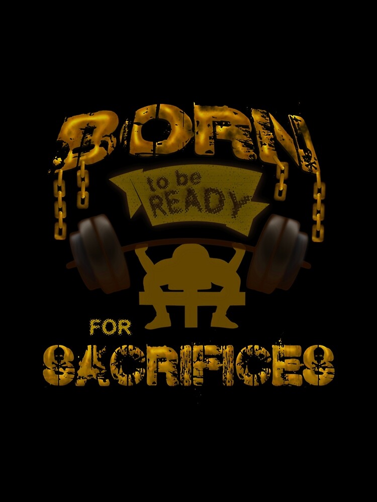 Born To Be Ready For Sacrifices Premium T-Shirt by samirdari7