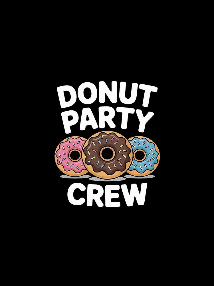 Donut Party Crew Cool Doughnut For Kids Men Women by PowAcademy