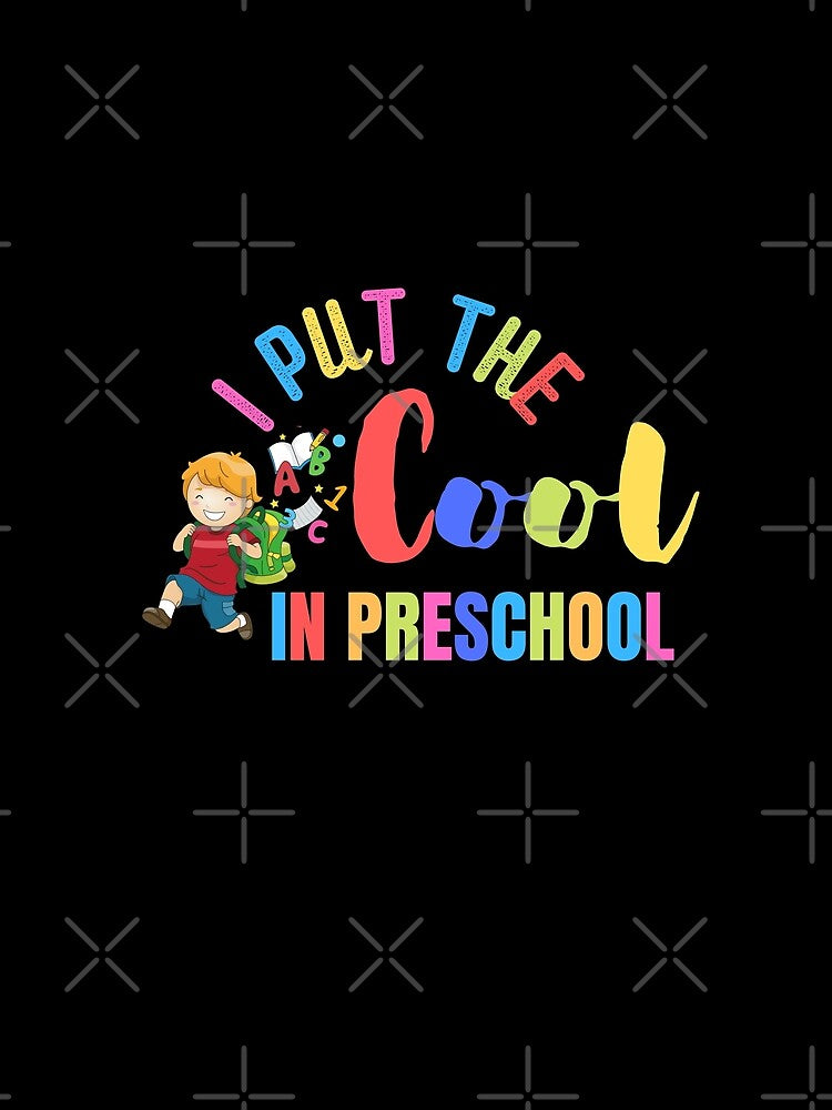 I Put The Cool In Preschool For Funny Shirt graduated and put pants on for this design by biwdrawing