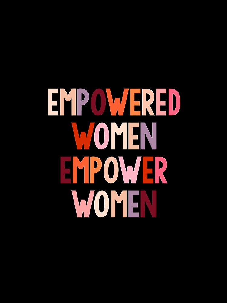 empowered women empower women by TrrifiShop
