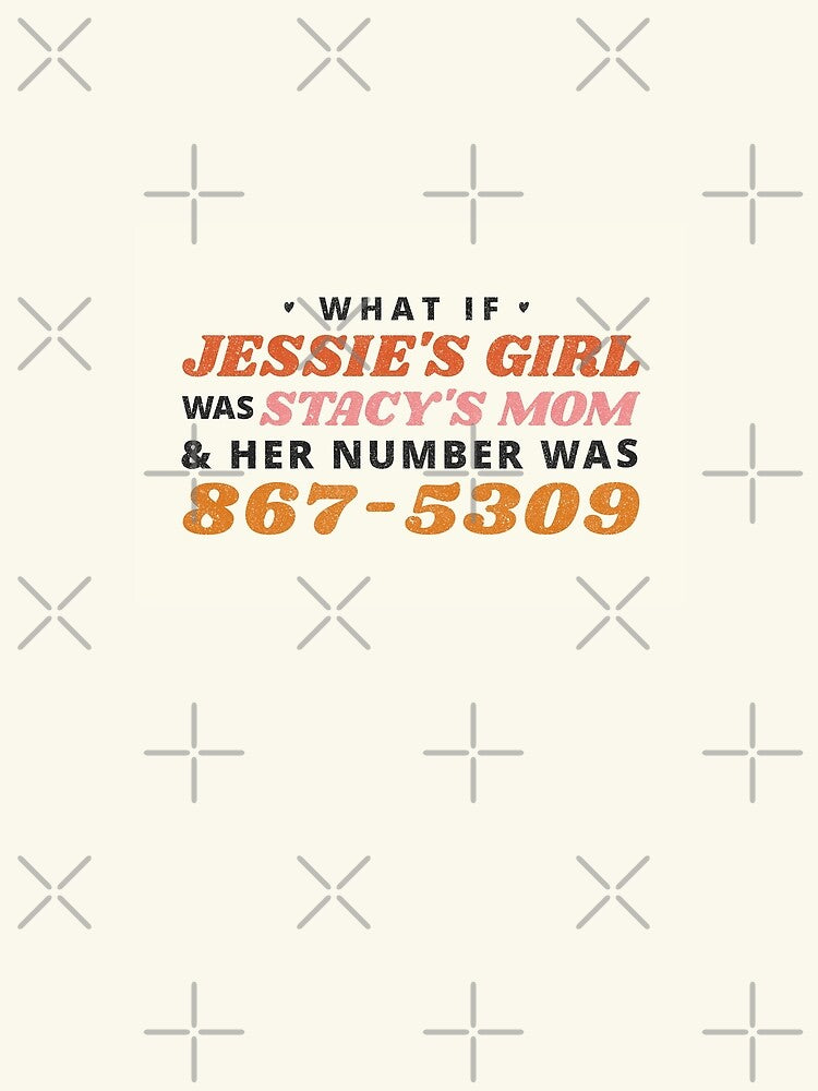What If Jessie's Girl was Stacy's Mom...? II by Matt Market