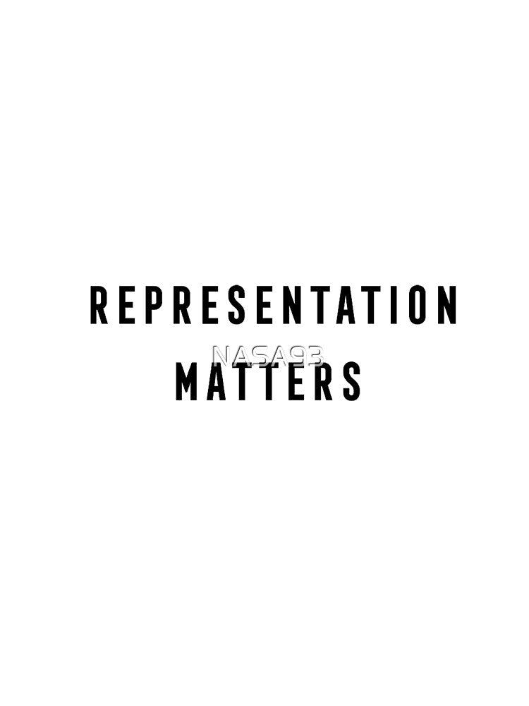 REPRESENTATION MATTERS by NASA93