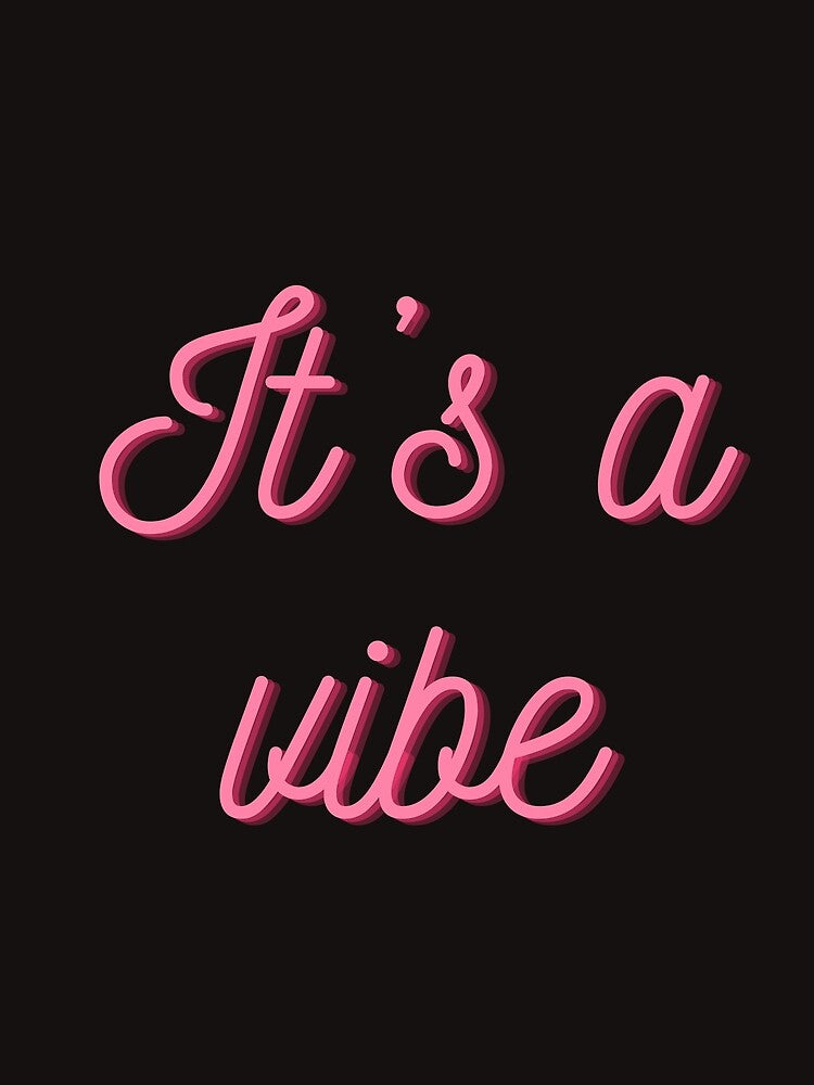its a vibe by TroysDesigns