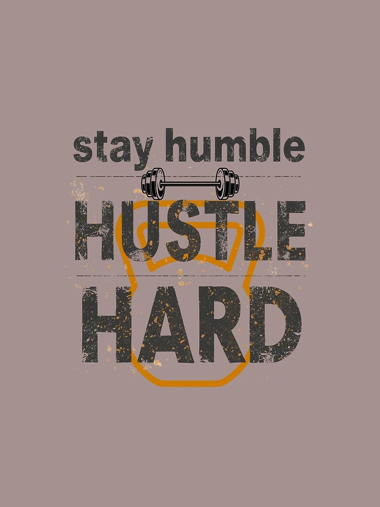 Stay Humble Hustle Hard Streetwear Gym Quote Barbell Kettlebell. by LunaPrintCo
