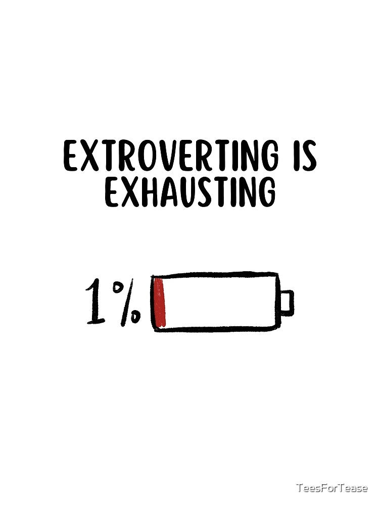 Extroverting Is Exhausting Funny Introvert T-Shirt by TeesForTease
