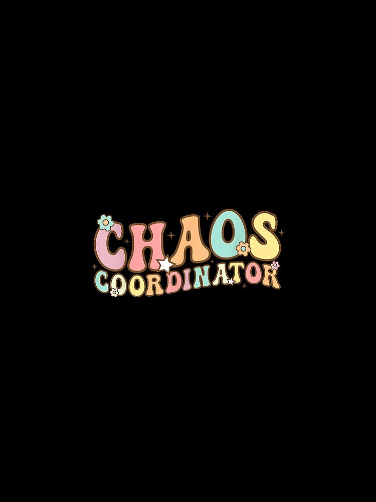 Chaos Coordinator Graphic Women Men Preschool Teacher by AndersonLFernan