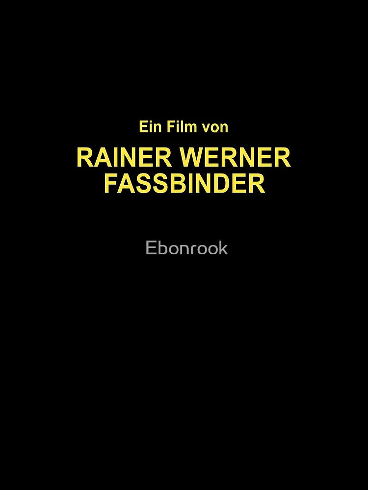 Ein Film von Rainer Werner Fassbinder by Ebonrook