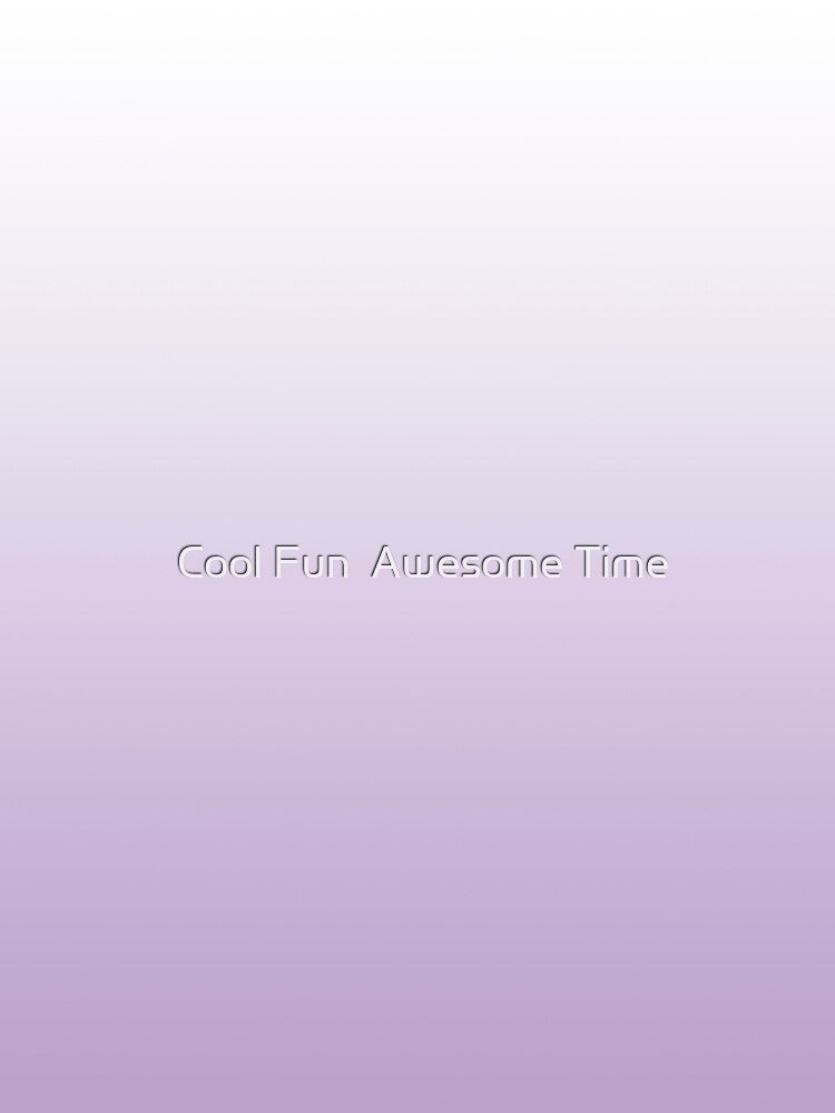 Lavender and White Gradient by Cool Fun  Awesome Time
