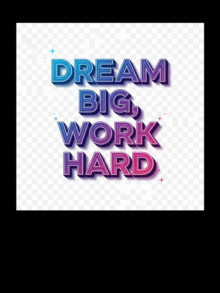 Dream Big Work Hard | Motivational Quote Typography Design by Vibe-Studio