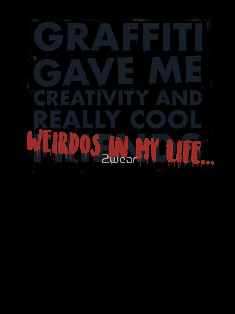 Funny Graffiti Quote Weirdos by 2wear