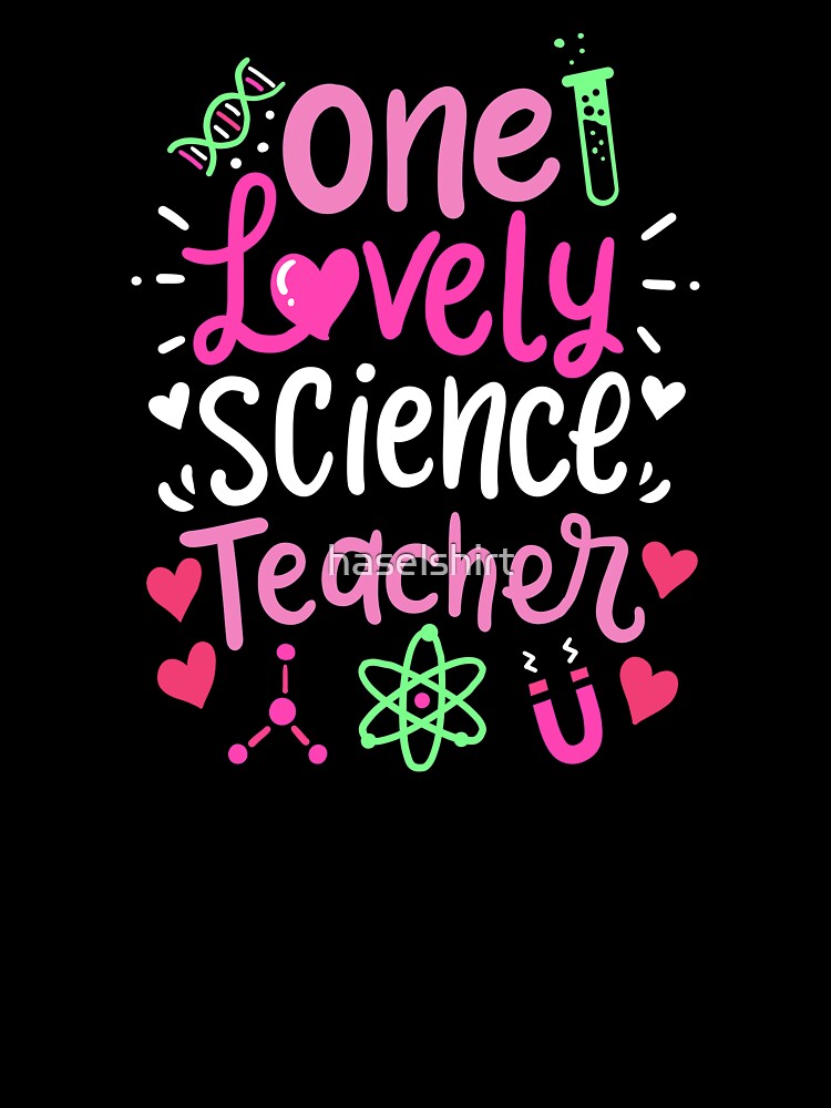 One Lovely Science Teacher School Student Teaching by haselshirt