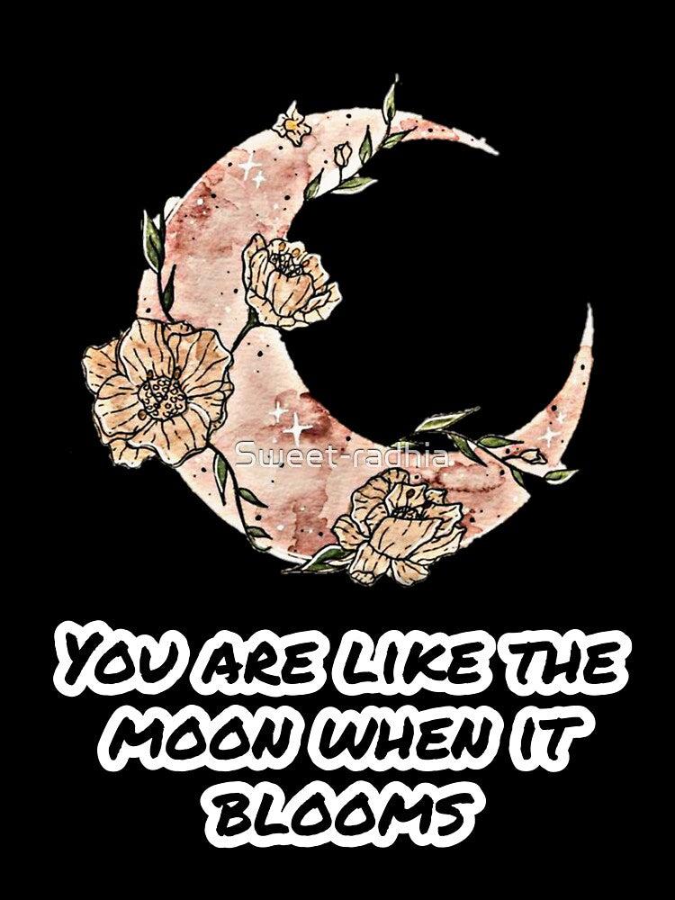 You are like the moon when it blooms by Sweet-radhia