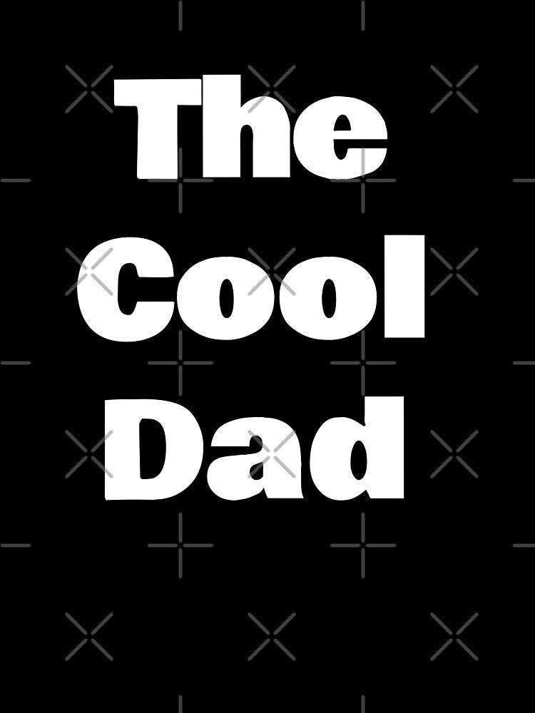The Cool Dad by ThreadSass