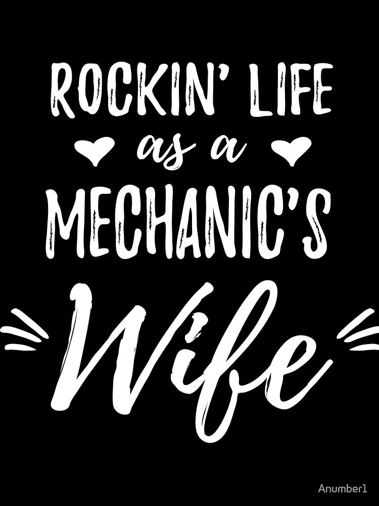 Womens Rockin' Life as a Mechanic's Wife Shirt Mechanician Gift by Anumber1