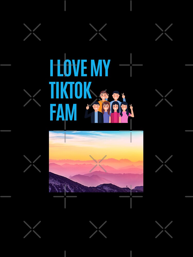 I love my tiktok family by newhuman