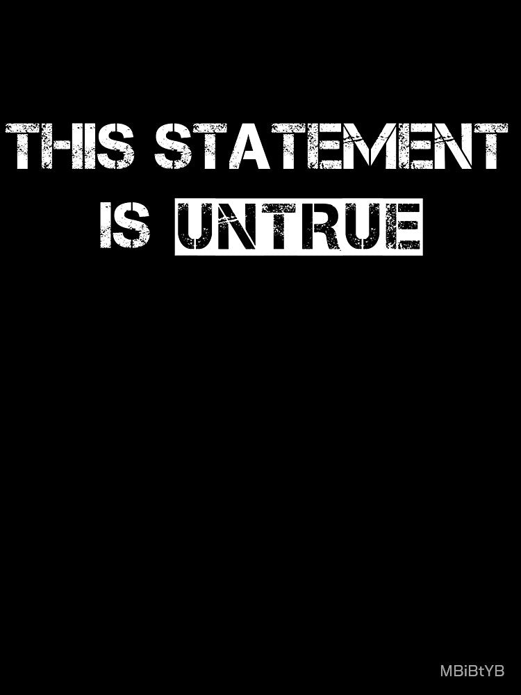 This statement is untrue by MBiBtYB