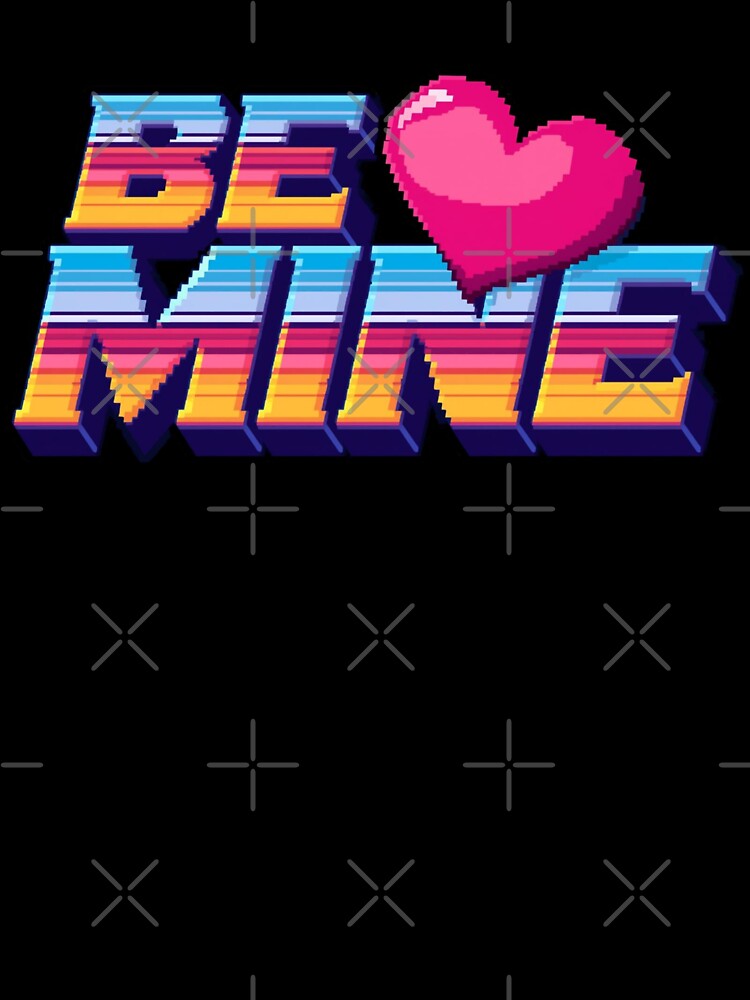 Be Mine 80's Retro Design 3 by Inappropriate Ink