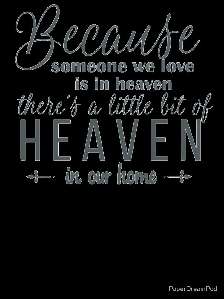 Someone We Love Is In Heaven by PaperDreamPod