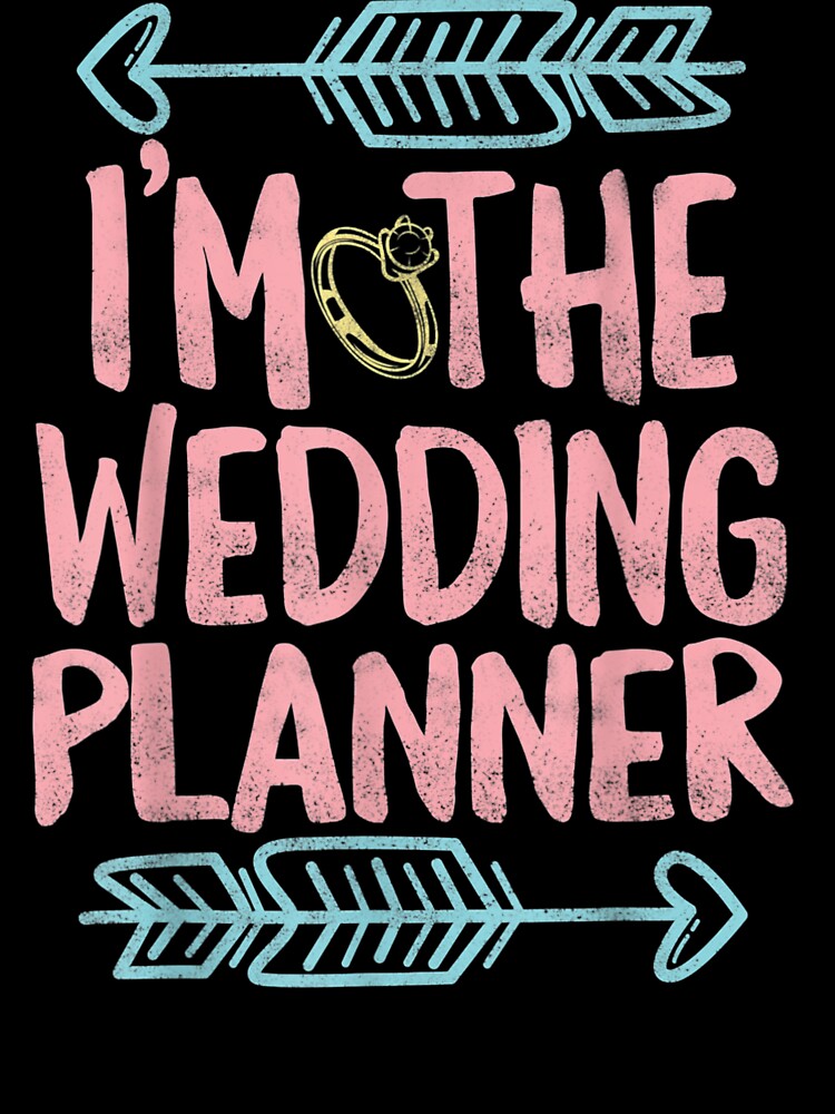 I'm The Wedding Planner Event Planning Profession Bride by DeannaMarks