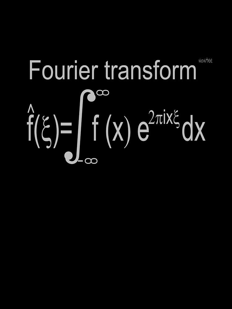 Fourier transform by wowitsmytshirt