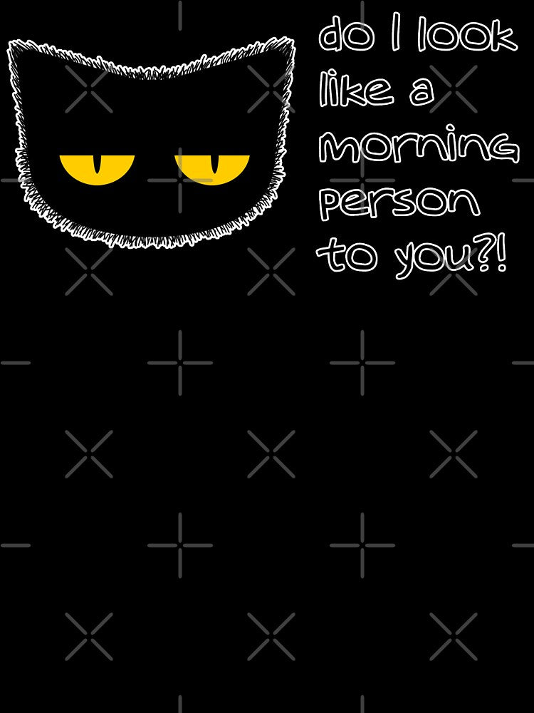 Do I look like a morning person to you?! by Cato Woodward