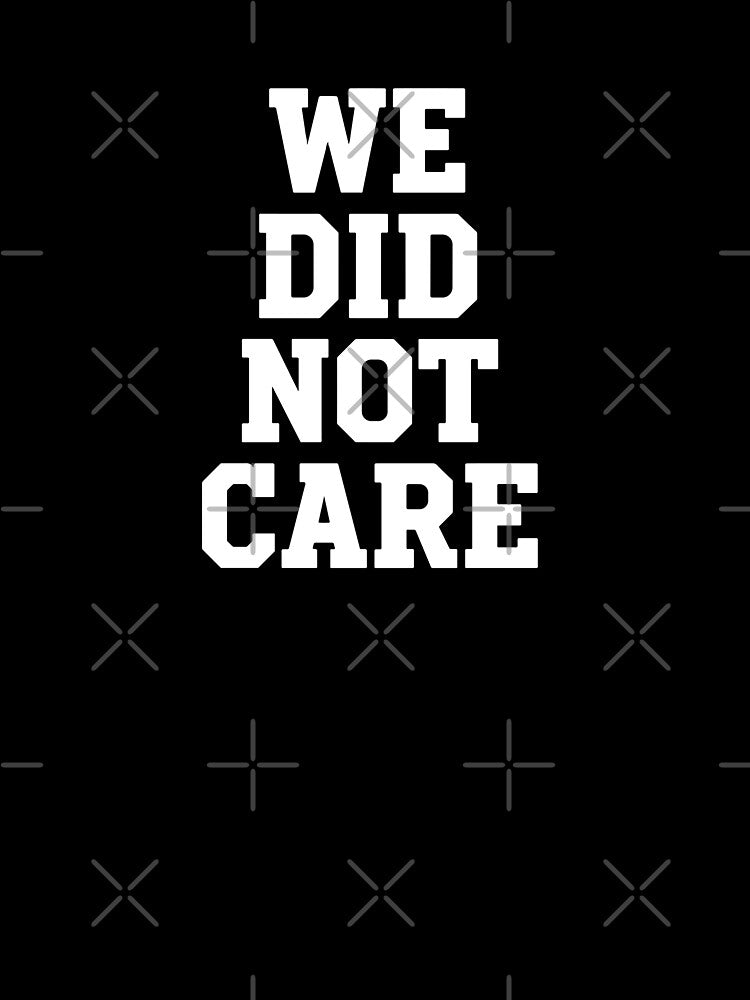 We Did Not Care Collegiate Style by PopStars1993