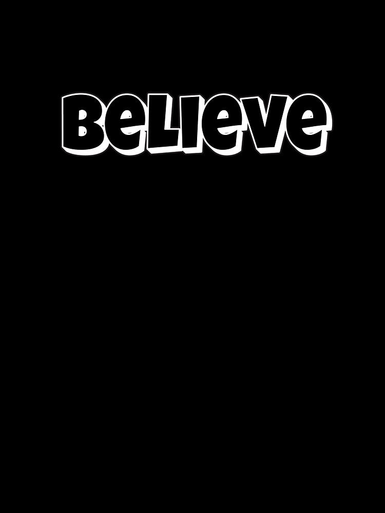 Believe text sicker by Sticktle
