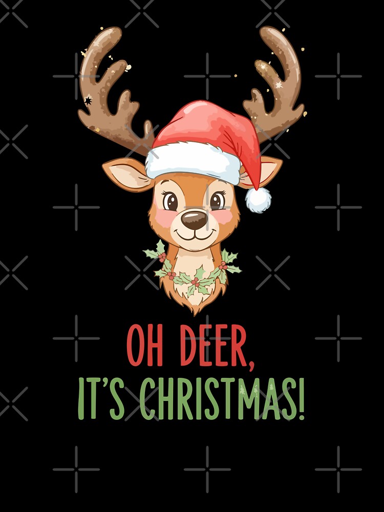 Oh Deer It’s Christmas | Cute Reindeer Funny Holiday Design by graphicnew