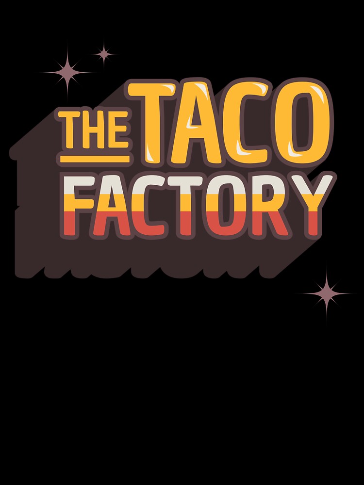 THE TACO FACTORY by inkadventure
