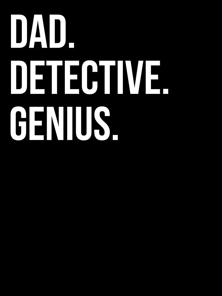 Dad Detective by UneDesigns