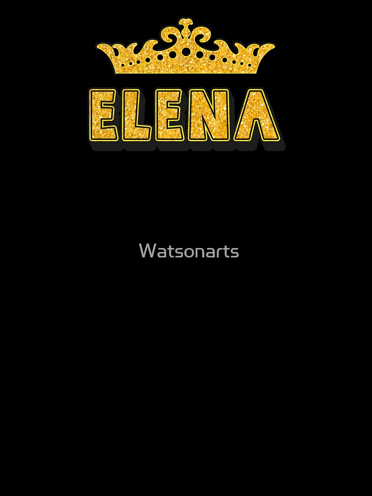 Elena Personalized Funny Custom Name Crown Design by Watsonarts