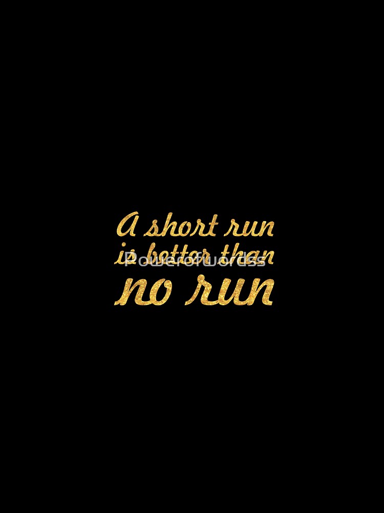 A short run... Life Inspirational Quote by Powerofwordss