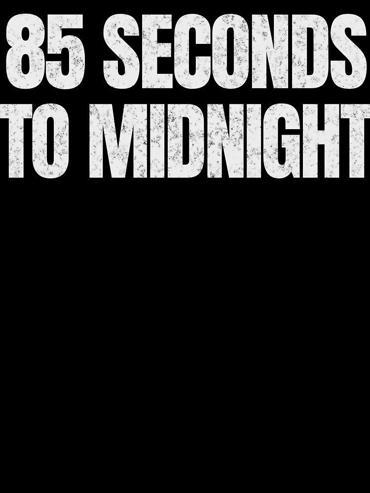 85 Seconds to Midnight – Graphic Tee by MH904