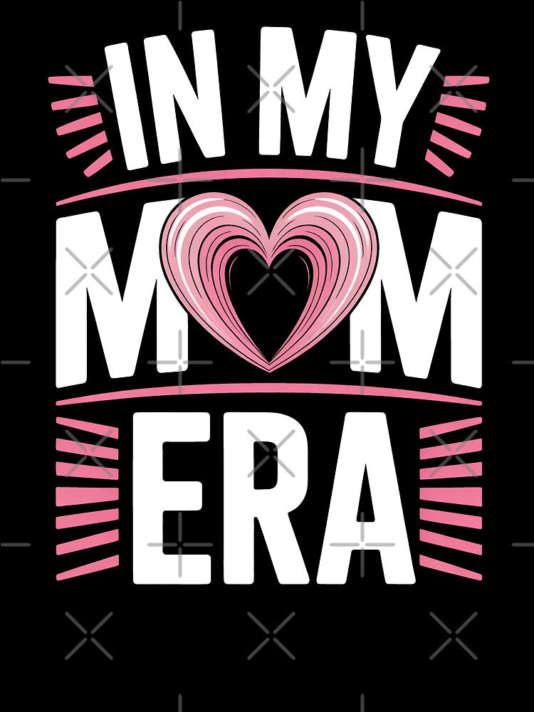 In My Mom Era Funny Mom Gift For Mothers Day by Say It With Ink