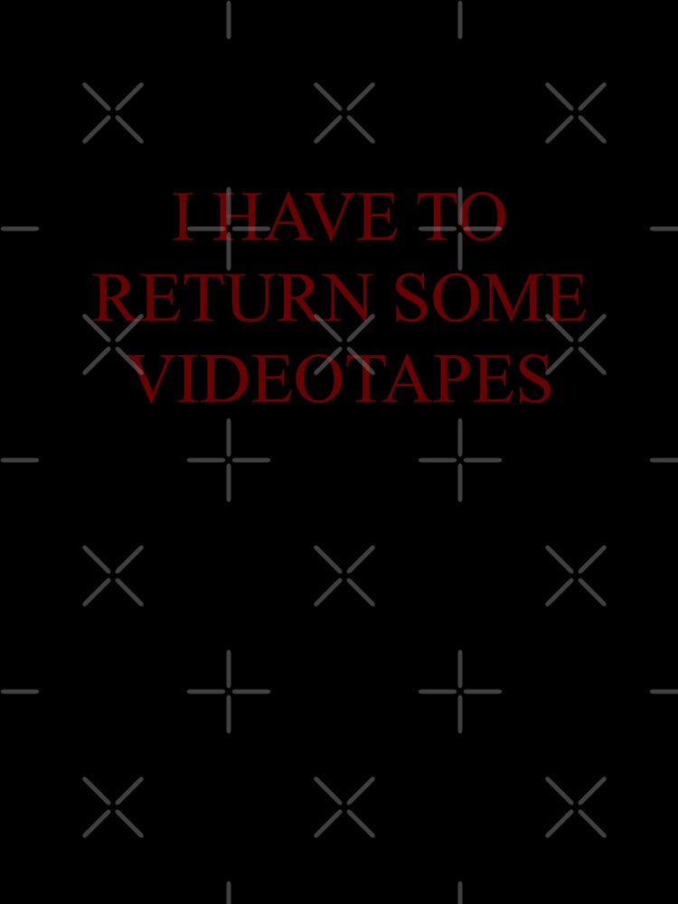 i have to return some videotapes by girlbossmoment