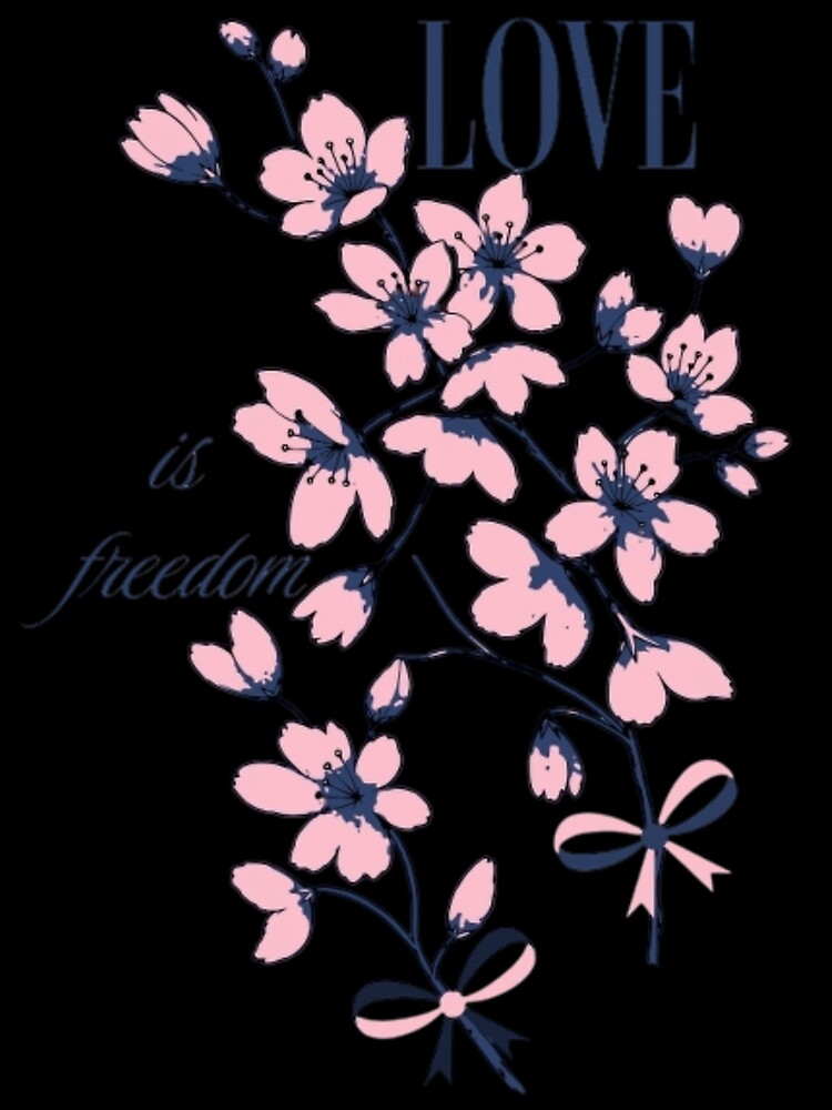 Love is Freedom Cherry Blossoms Design by DivineHaven