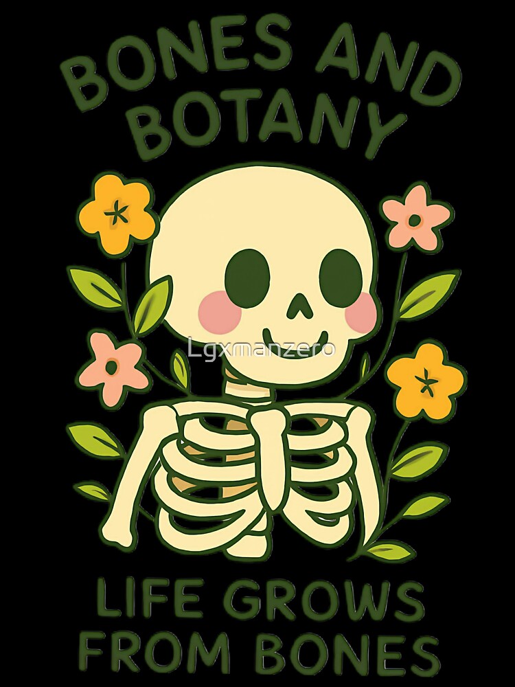 Bones and Botany – Cute Skeleton with Flowers Aesthetic by Lgxmanzero