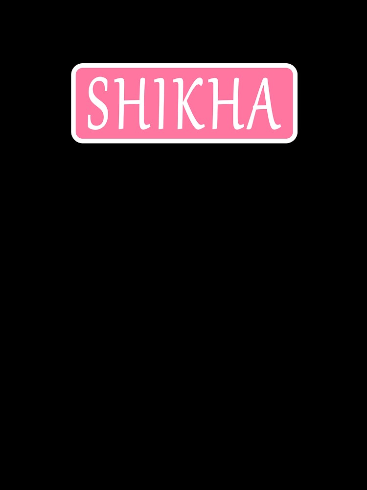 Shikha Name by Jeallan Designs
