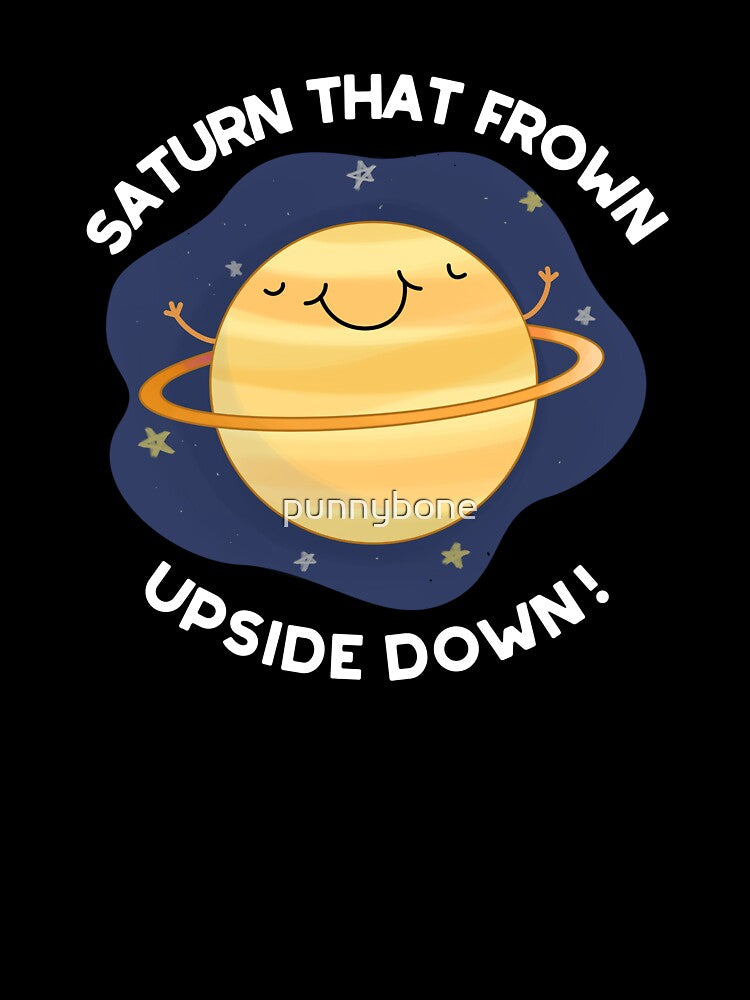 Saturn That Frown Upside Down Funny Planet Puns (Dark BG) by punnybone