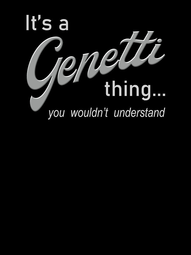 It's a Genetti Thing by Genetti Family Shop