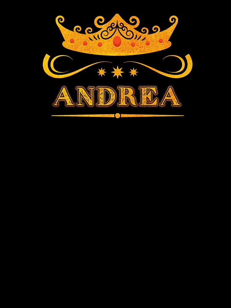 Andrea Personalized Name With Crown - Cool & Custom Gift for Girls, Teens by Oussinc