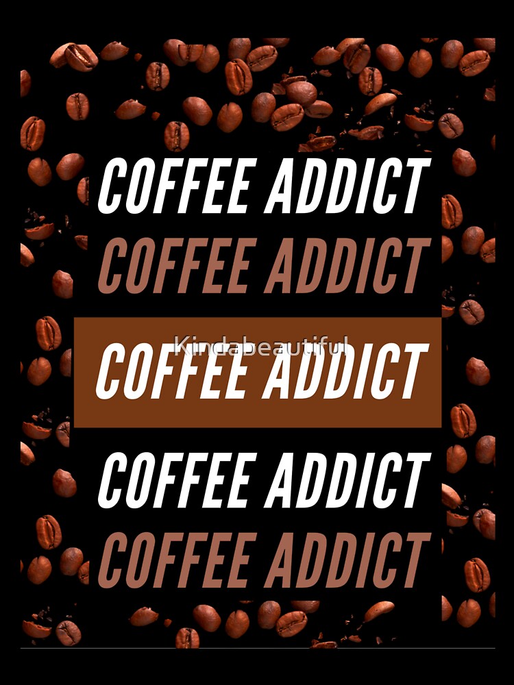 Coffee addict by Kindabeautiful