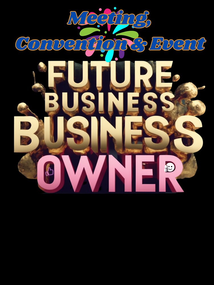 MEETING CONVENTION & EVENT FUTURE BUSINESS OWNER, MOM, DAD, GIFT, PYJAMAS by carlos crane