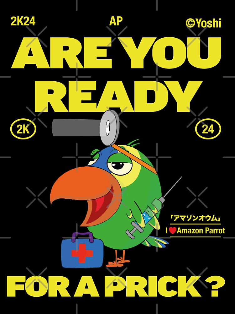Funny Amazon parrot doctor - ARE YOU READY FOR A PRICK ? by YoshiArtDesign