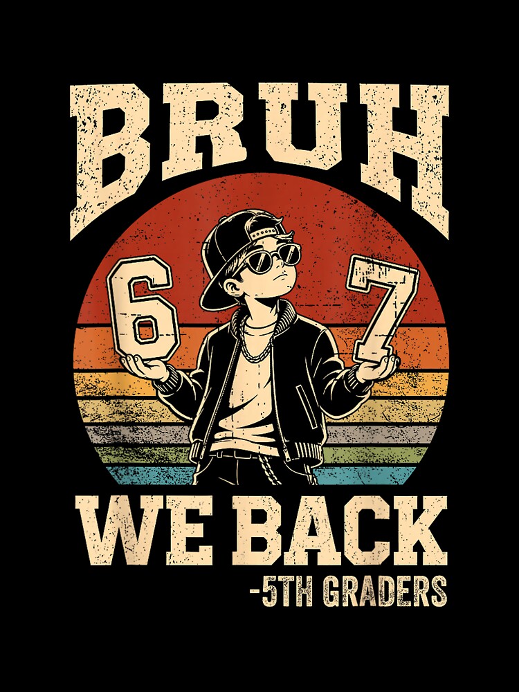 Back to School Bruh We Back 5th Grade 6 7 First Day School by mjohnson9