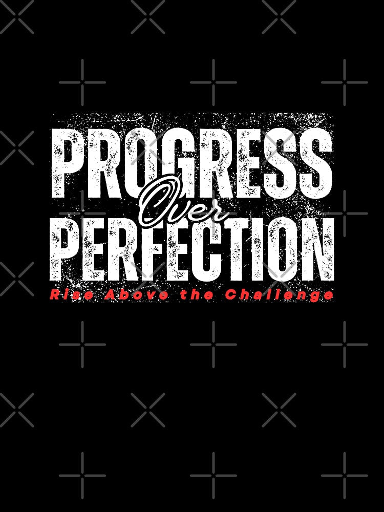 Progress Over Perfection by WarriorsArmour