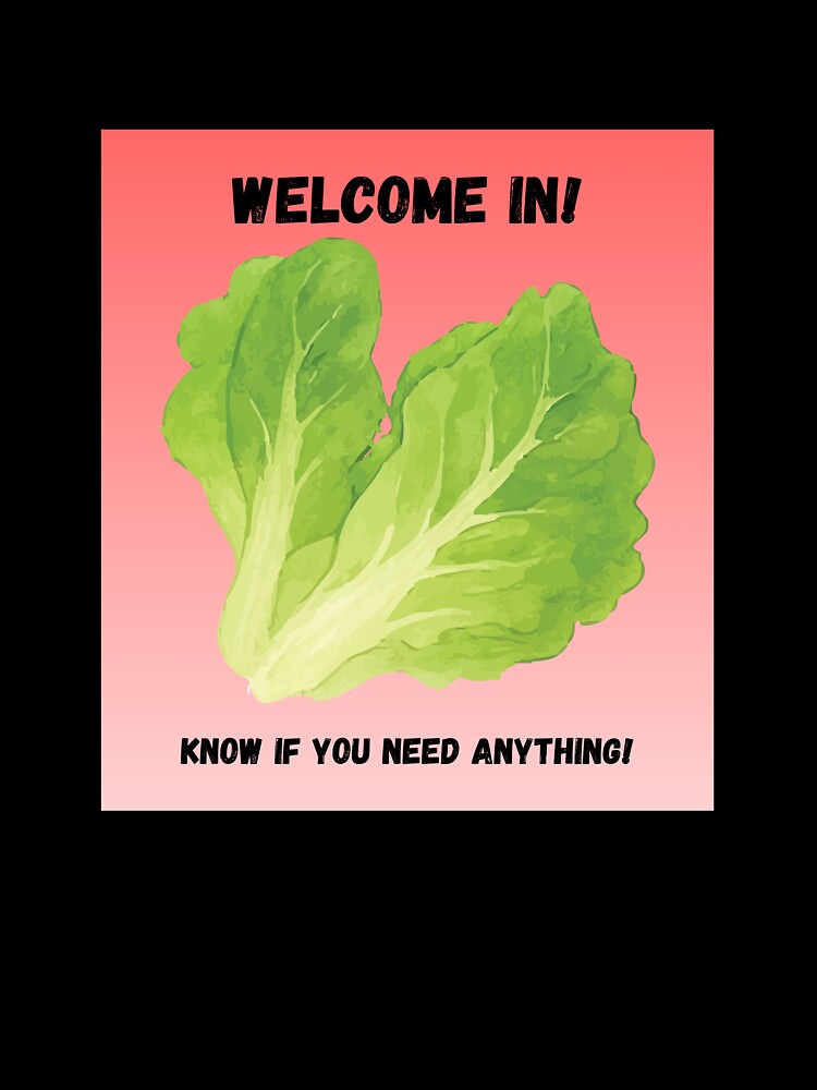 Lettuce Know If You Need Anything! by Hannah Mixes Mediums