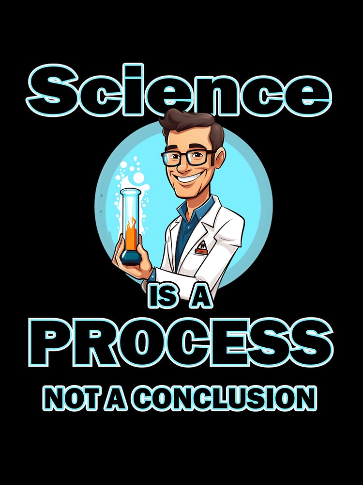 Science is a Process by EganPace