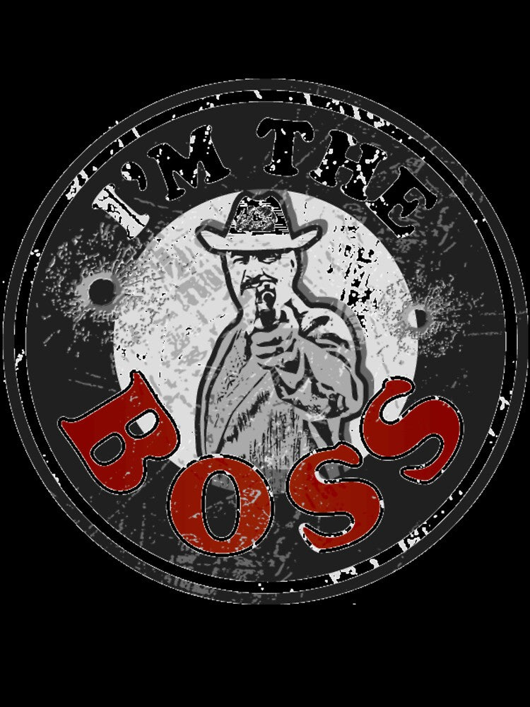I AM THE BOSS T SHIRT by Badboy80