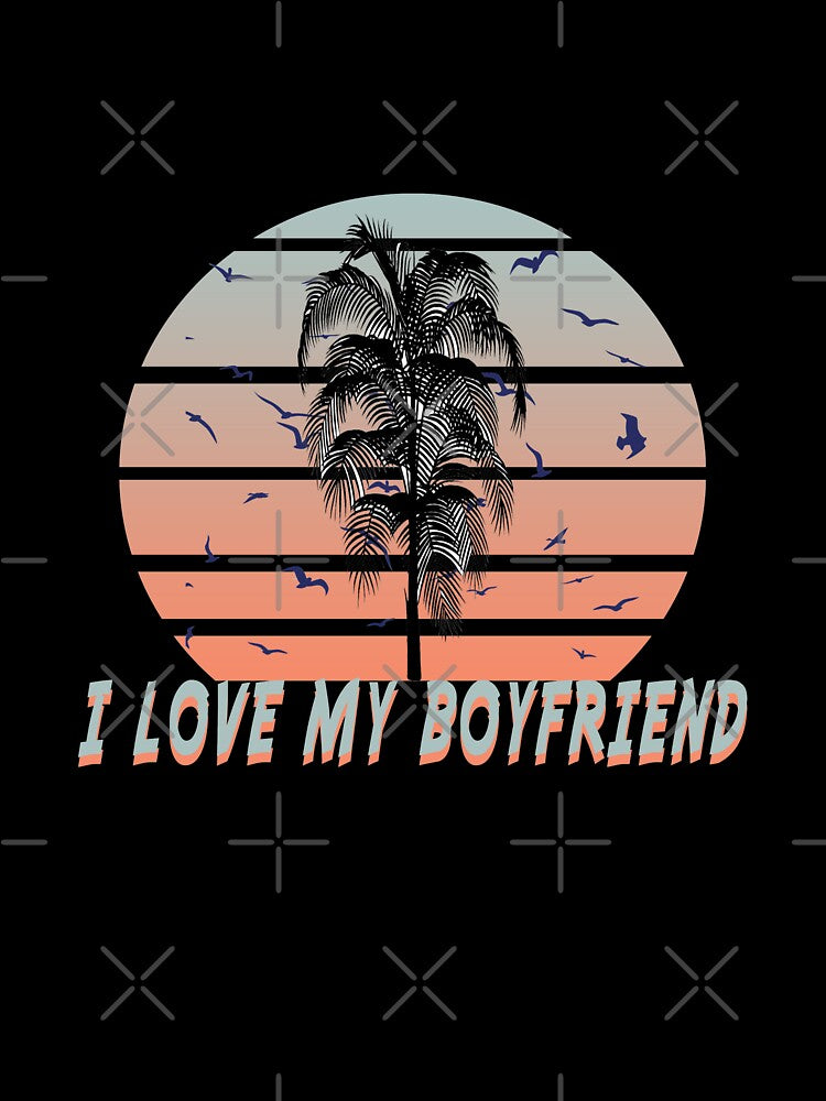 I LOVE MY BOYFRIEND - Gift Idea by majeed10